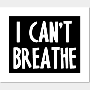 I CAN'T BREATHE Posters and Art